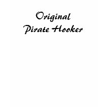 Original Pirate Hooker t-shirts