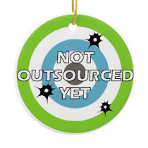 Ornament: Not Outsourced Yet ornaments
