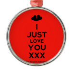 [Two hearts] i just love you xxx  Ornaments