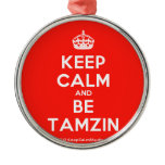 [Crown] keep calm and be tamzin  Ornaments