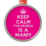 [Crown] keep calm yuh mudda is a man!!!  Ornaments