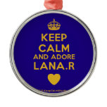 [Crown] keep calm and adore lana.r [Love heart]  Ornaments