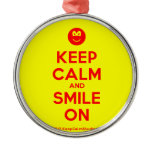 [Smile] keep calm and smile on  Ornaments