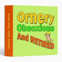 Ornery Obnoxious Retired Avery Binder binders