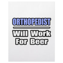 Orthopedist...Will Work For Beer letterhead by Orthopedist_Shirts Orthopedist...Will Work For Beer letterhead