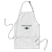 Orwell Was Right Apron