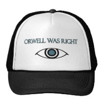 Orwell Was Right Trucker Hat