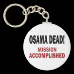 OSAMA DEAD! keychains
