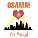 Osama: The Musical t-shirts