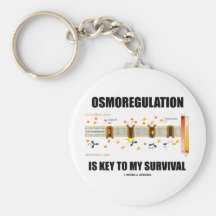 Osmoregulation Is Key To My Survival Key Chains