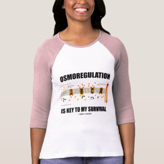 Osmoregulation Is Key To My Survival shirt