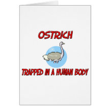 Ostrich trapped in a human body cards