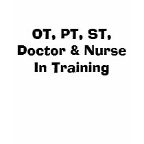 OT, PT, ST, Doctor & Nurse In Training t-shirts