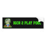 OTC Billiards Halloween Igor Monster Bumper Sticke Bumper Sticker