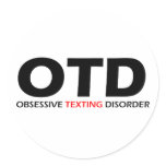OTD - Obsessive Texting Disorder stickers