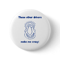 Other Drivers Make Me Crazy Pins