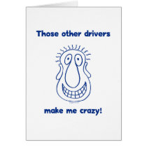 Other Drivers Make Me Crazy