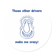 Other Drivers Make Me Crazy Sticker