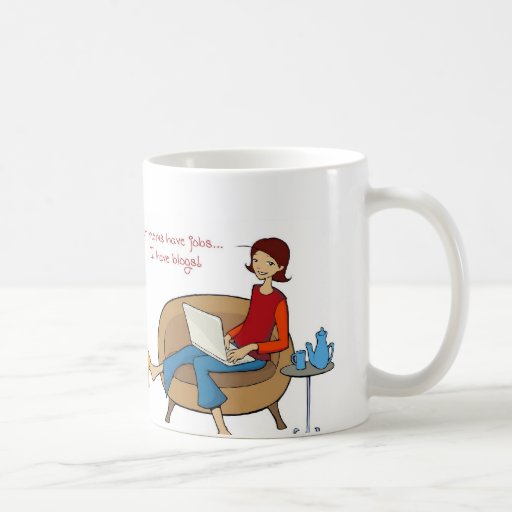 "Other Moms have jobs, I have blogs" mug