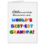 Otherwise Known as Best-est Grandpa Gifts Greeting Cards