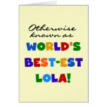 Otherwise Known as Best-est Lola Gifts Greeting Card