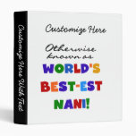 Otherwise Known as Best-est Nani Tshirts and GIfts 3 Ring Binder