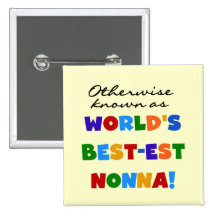 Otherwise Known as Best-est Nonna Tshirts Gifts Pinback Buttons