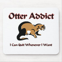 Otter Addict mousepads by AnimalShirts Otter Addict mousepads
