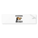 OTTERS Rule! bumper stickers by AnimalShirts OTTERS Rule! bumper stickers