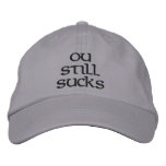 OU STILL SUCKS embroidered hats