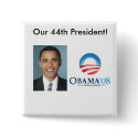 Our 44th president buttons by president123 Our 44th president buttons