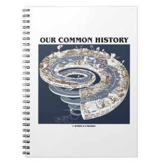 Our Common History (Earth History Timeline Spiral) Spiral Notebooks