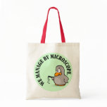 Our company gives new meaning to micromanagement tote bag