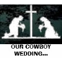 OUR COWBOY WEDDING... t-shirts