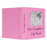 Our Daughter's Life Book Vinyl Binder