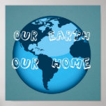 Our Earth Our Home Poster