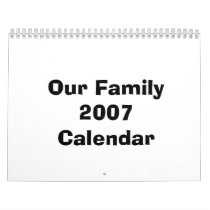 Our Family 2007 Calendar