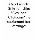 Our Gay French Motto w/Translation