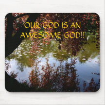 OUR GOD IS AN AWESOME GOD!!... Religious mousepads
