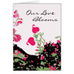 Our Love Blooms Greeting card