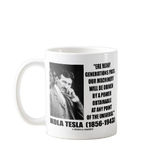 Our Machinery Will Be Driven By A Power Obtainable mug