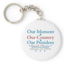 Our Moment Obama Inauguration Day 2009 Key Chains