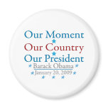 Our Moment Obama Inauguration Day 2009 Fridge Magnets