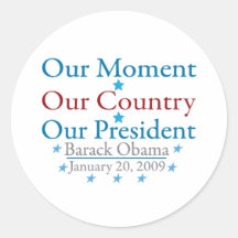 Our Moment Obama Inauguration Day 2009 Round Sticker