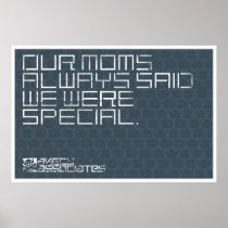 Our moms always said we were special - grey posters