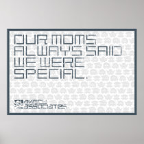 "Our moms always said we were special" Poster