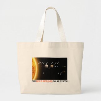 Our New And Improved Solar System (Galactic Humor) Bag