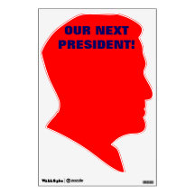 OUR NEXT PRESIDENT WALL DECOR