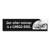 Our Other Minivan is a CARGO BIKE Bumper Sticker