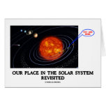 Our Place In The Solar System Revisited Card